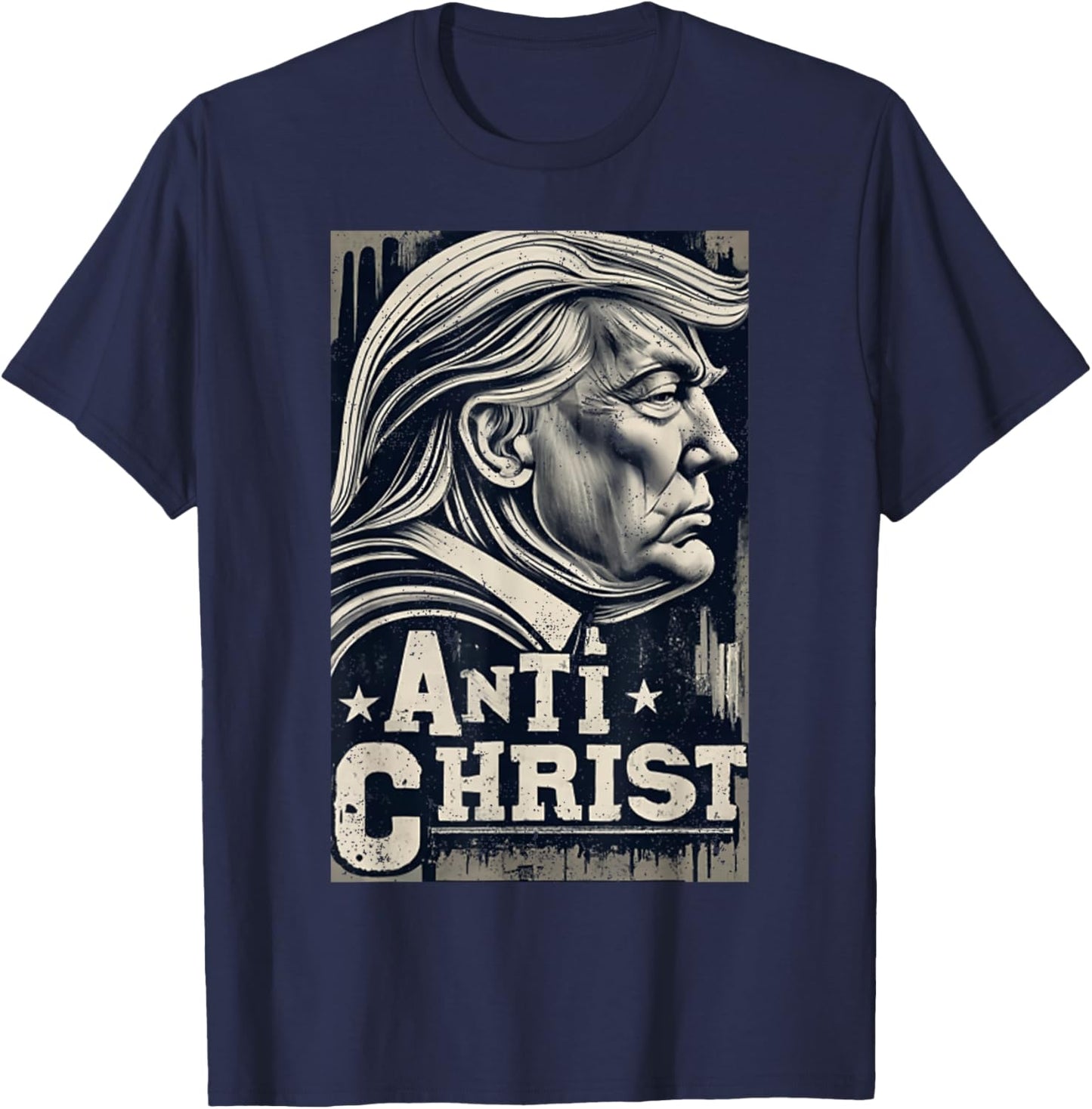 Funny Trump Anti Christ Jesus Christian Faith T-Shirt - T-Shirt | Navy