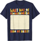 Kindergarten Graduates Last Day of Kindergarten Sign My T-Shirt - T-Shirt | Navy