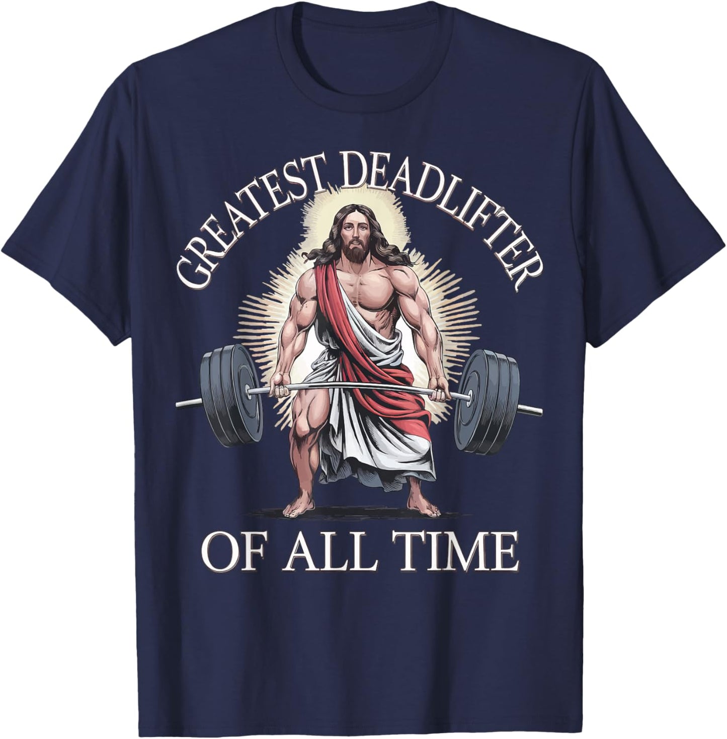 Greatest Deadlifter Of All Time Jesus T-Shirt - T-Shirt | Navy
