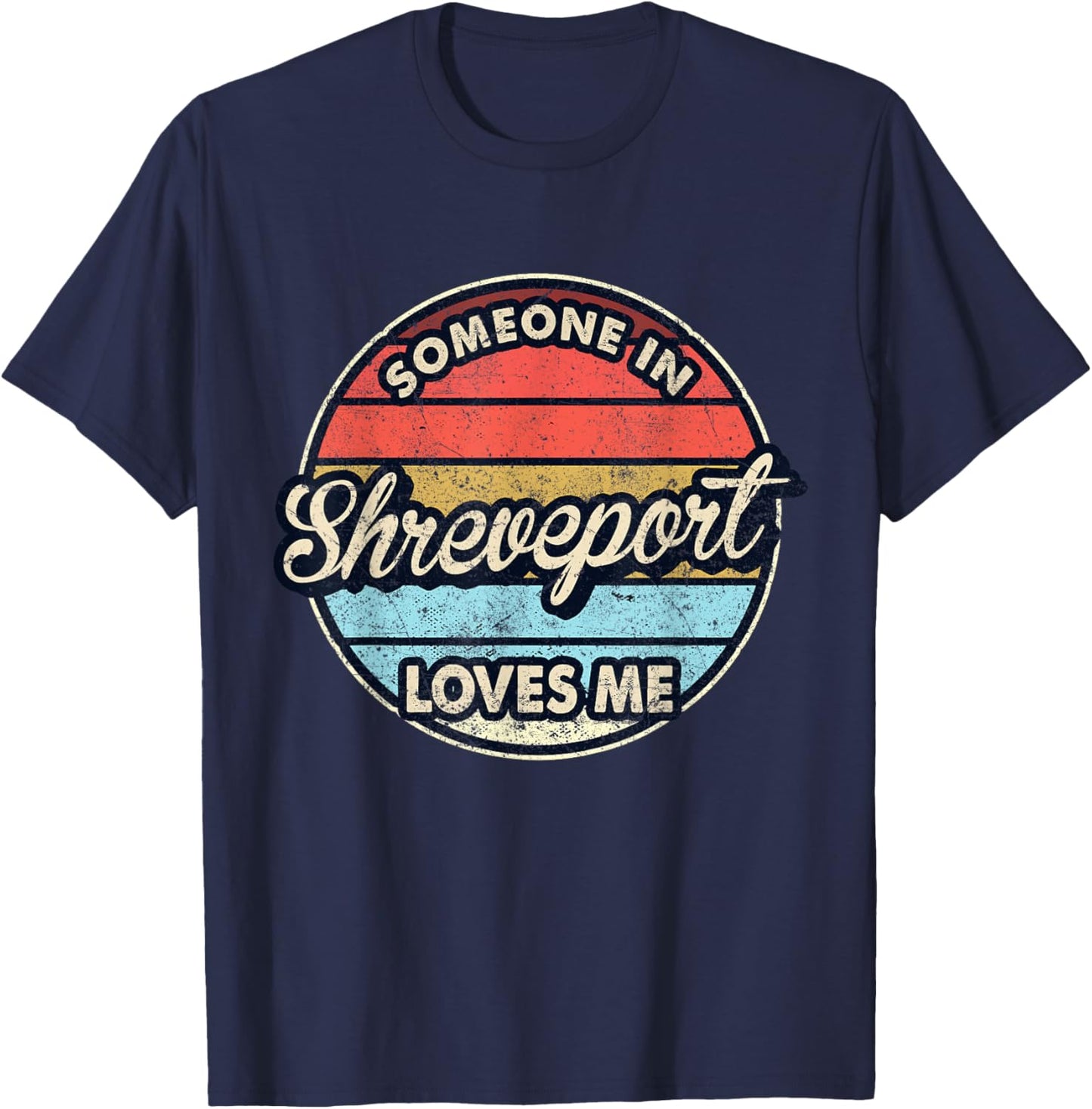 Someone In Shreveport Loves Me City US USA T-Shirt - T-Shirt | Navy