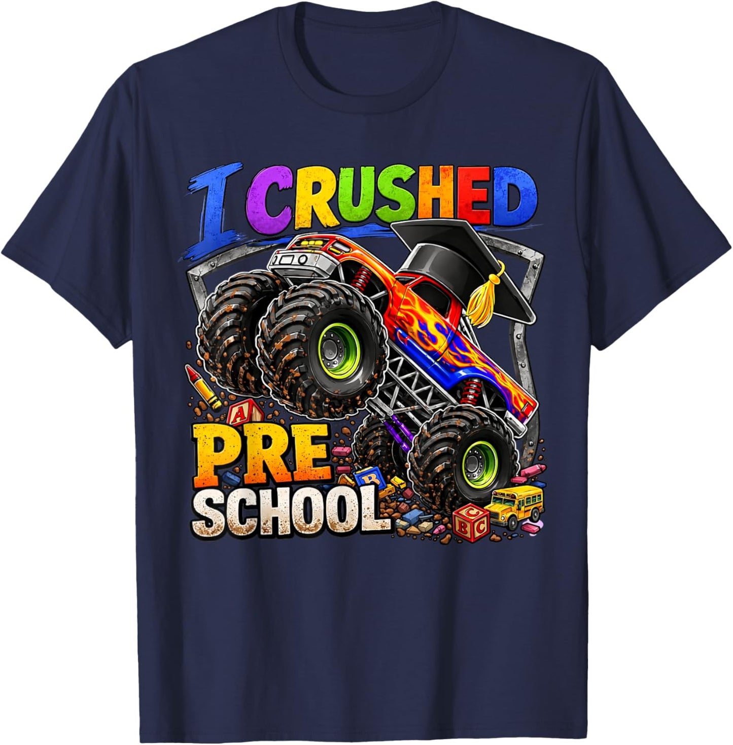 I Crushed Preschool Monster Truck Graduation Cap Kids Boys T-Shirt - T-Shirt | Navy