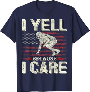 I Yell Because I Care Football Dad Funny US Flag Fathers Day T-Shirt - T-Shirt | Navy