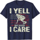 I Yell Because I Care Football Dad Funny US Flag Fathers Day T-Shirt - T-Shirt | Navy