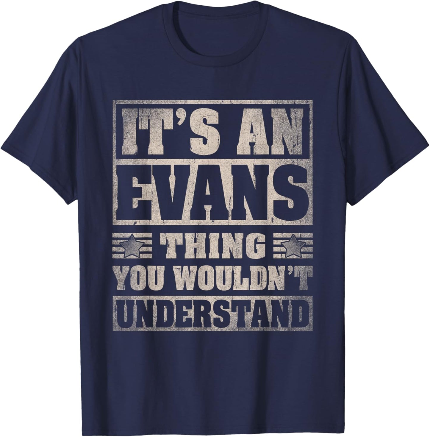 Evans Last Name Shirt It's An Evans Thing T-Shirt - T-Shirt | Navy