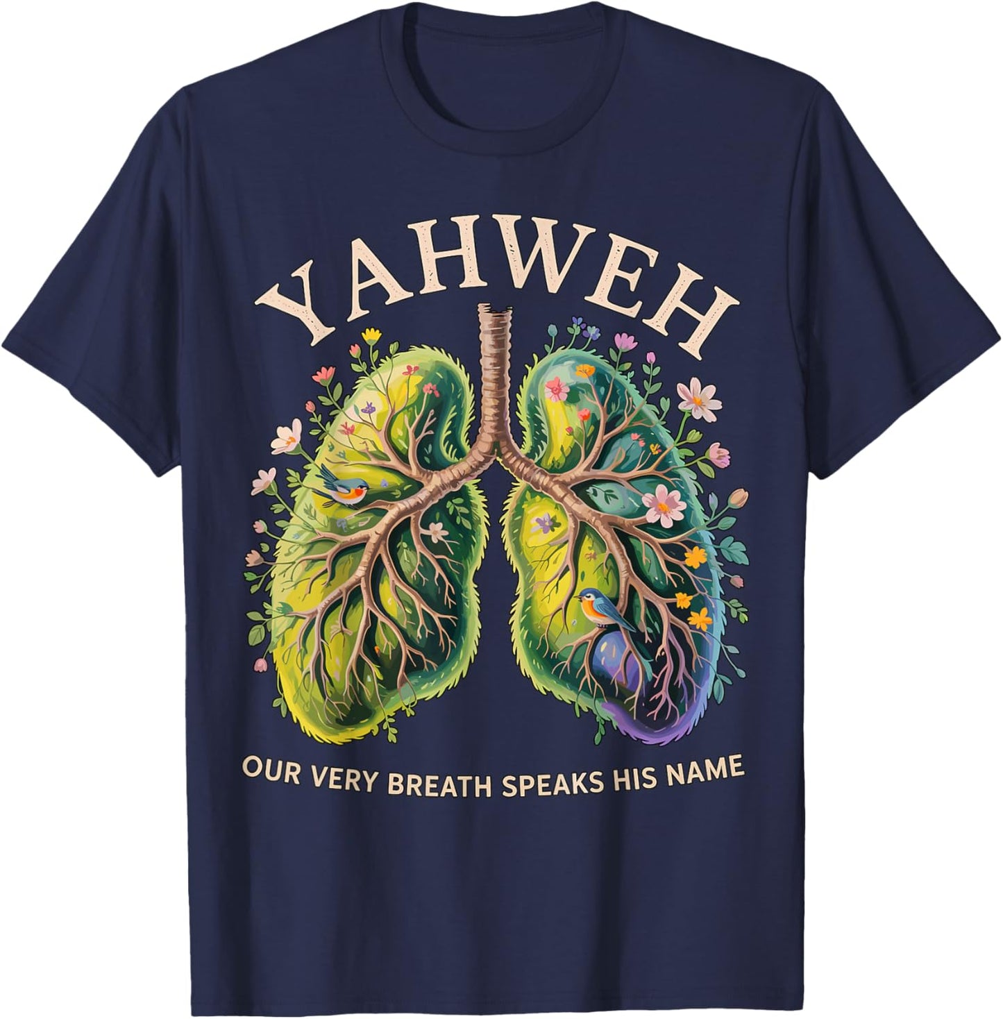 Yahweh Our Very Breath Speaks His Name Christian T-Shirt - T-Shirt | Navy