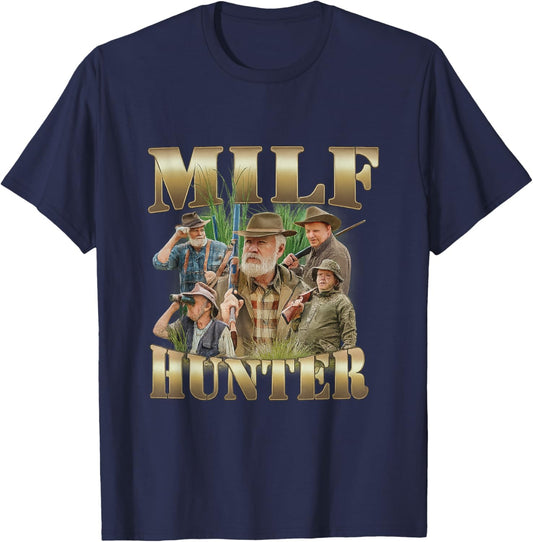 Milf Hunter Unhinged Gen Z Funny Meme Raunchy College Witty T-Shirt - T-Shirt | Navy