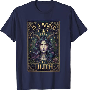 in A World Full of Eves Be A Lilith T-Shirt - T-Shirt | Navy