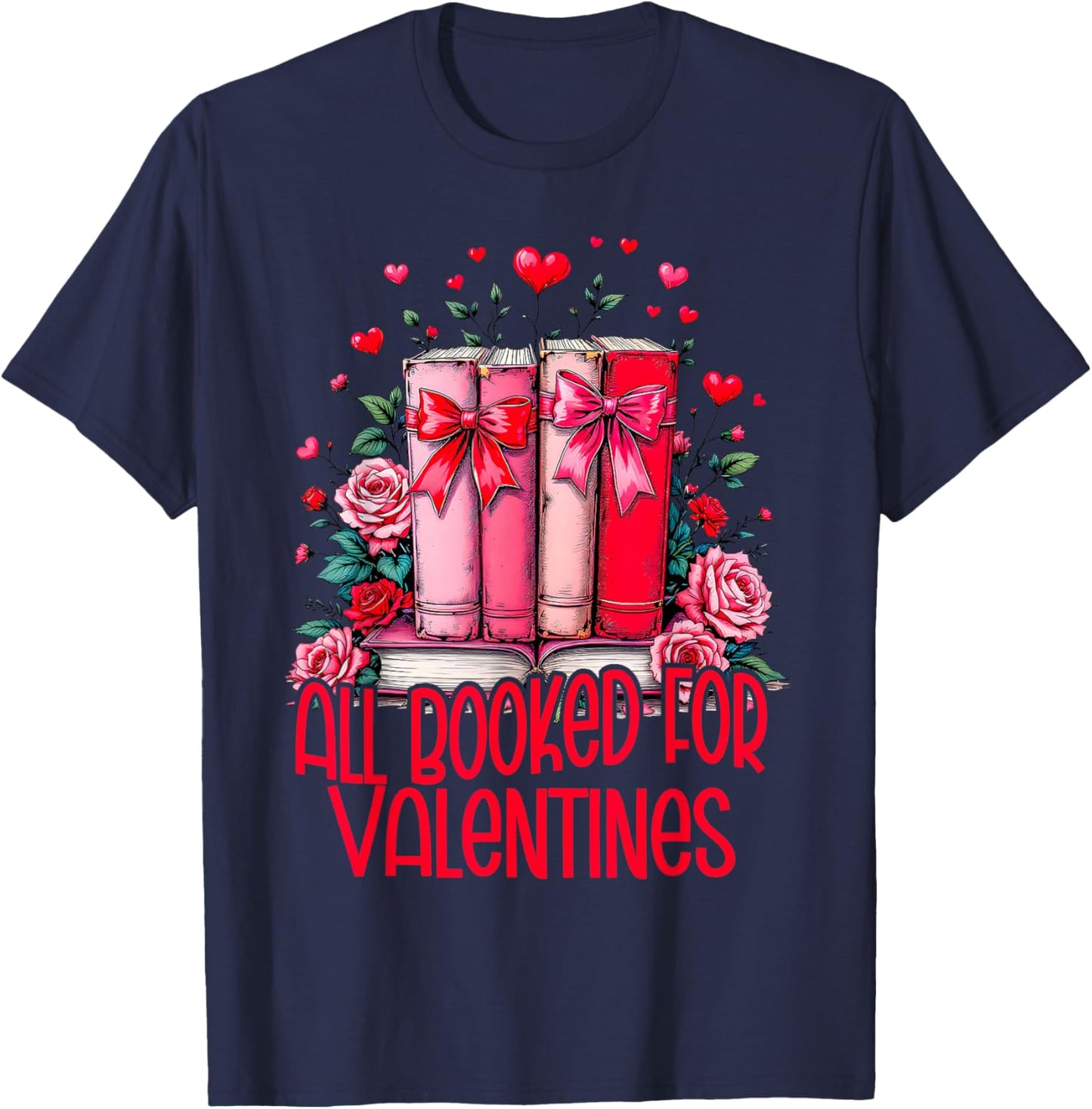 All Booked For Valentines Book Lovers Teacher Valentines T-Shirt - T-Shirt | Navy