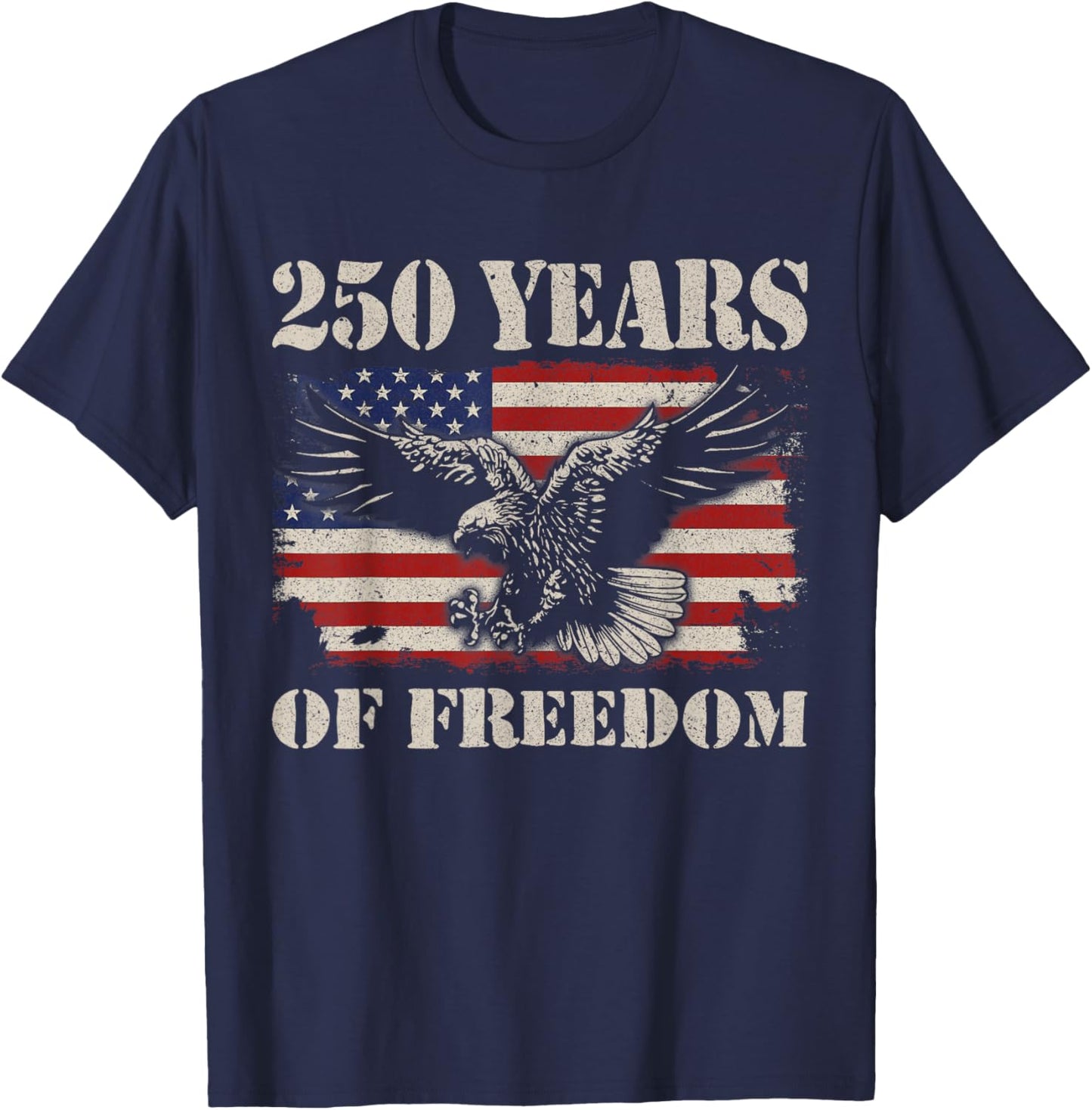 250 Years of Freedom Eagle USA Patriotic Pride T-Shirt - T-Shirt | Navy