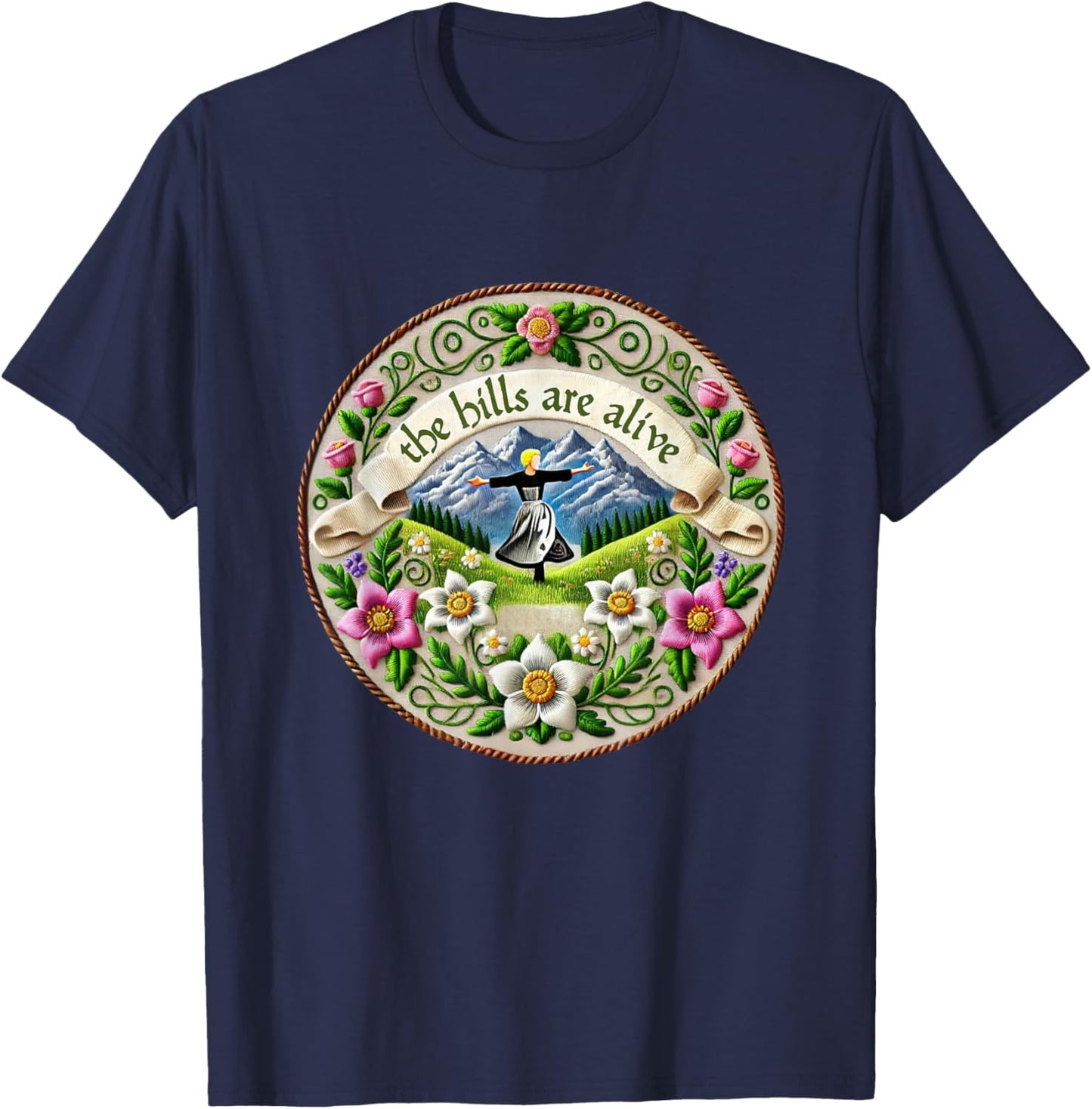 The Hills Are Alive Singing Theatre Sound Of Music Musical T-Shirt - T-Shirt | Navy