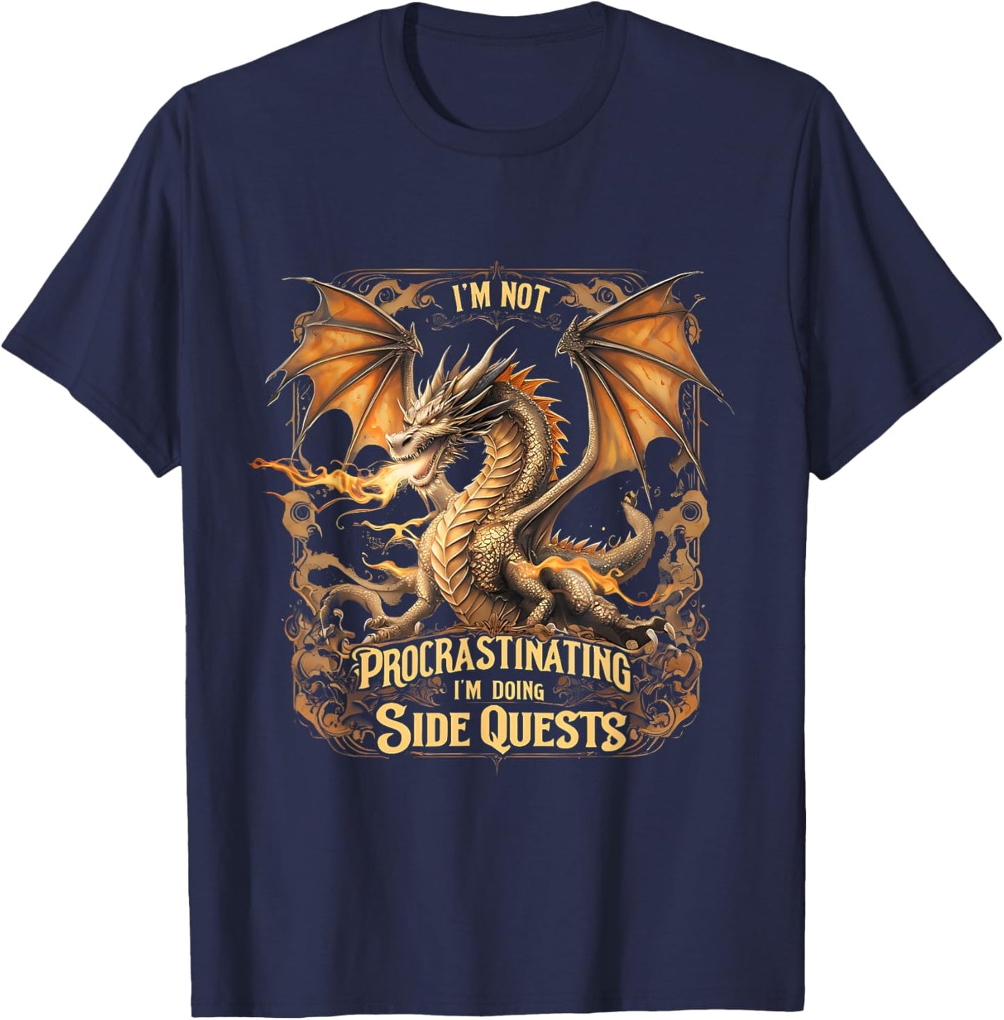 Fantasy Dragon Gamer Procrastination Side Quest Apparel T-Shirt - T-Shirt | Navy