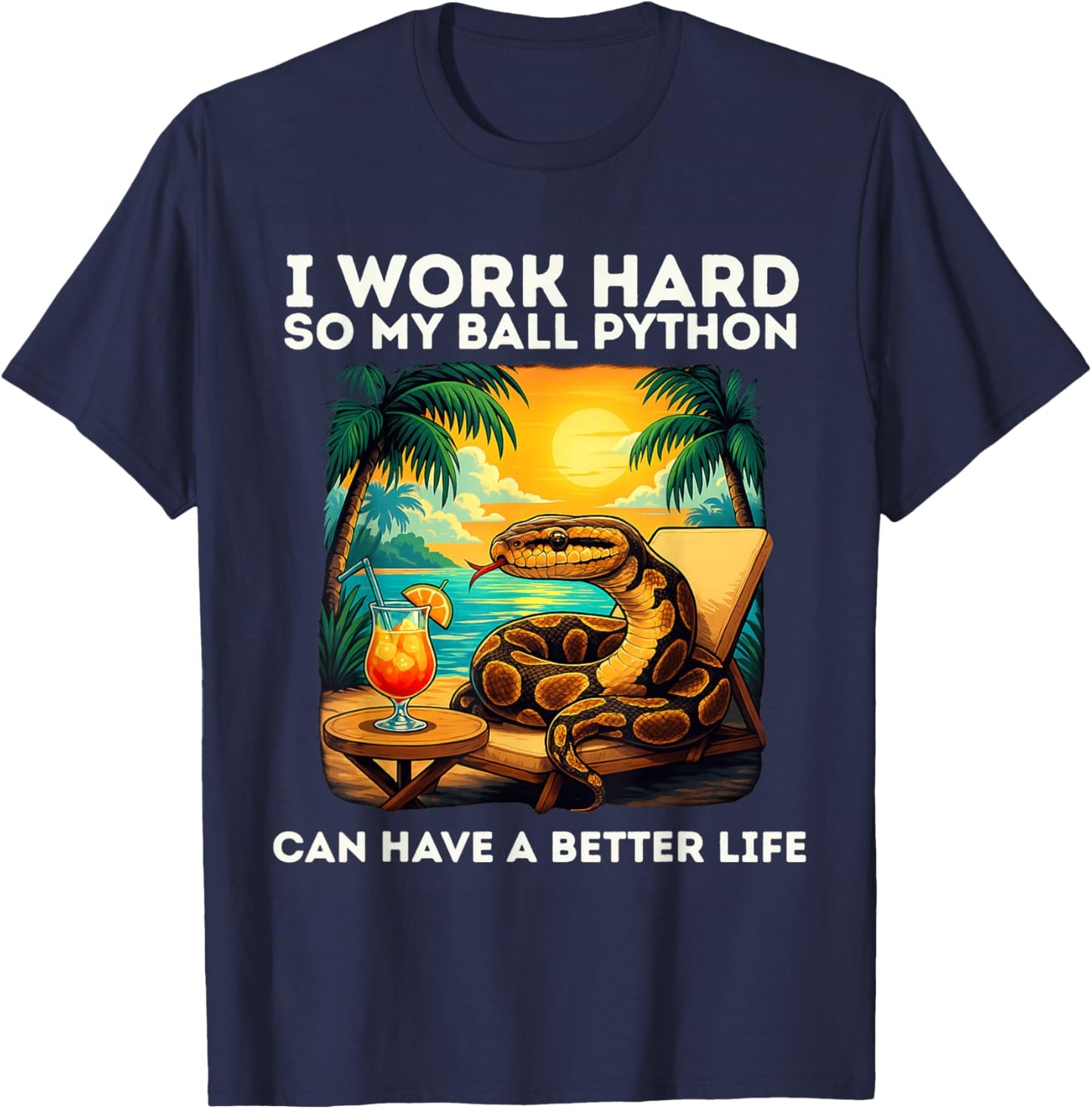 Funny Ball Python Snake Lover Design I Work Hard Ball Python T-Shirt - T-Shirt | Navy