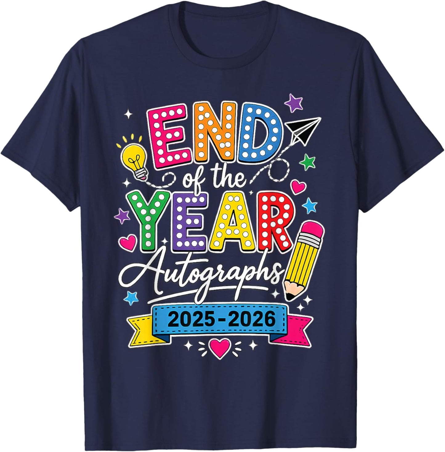 Last Day of School End of The Year Autographs 2025-2026 T-Shirt - T-Shirt | Navy