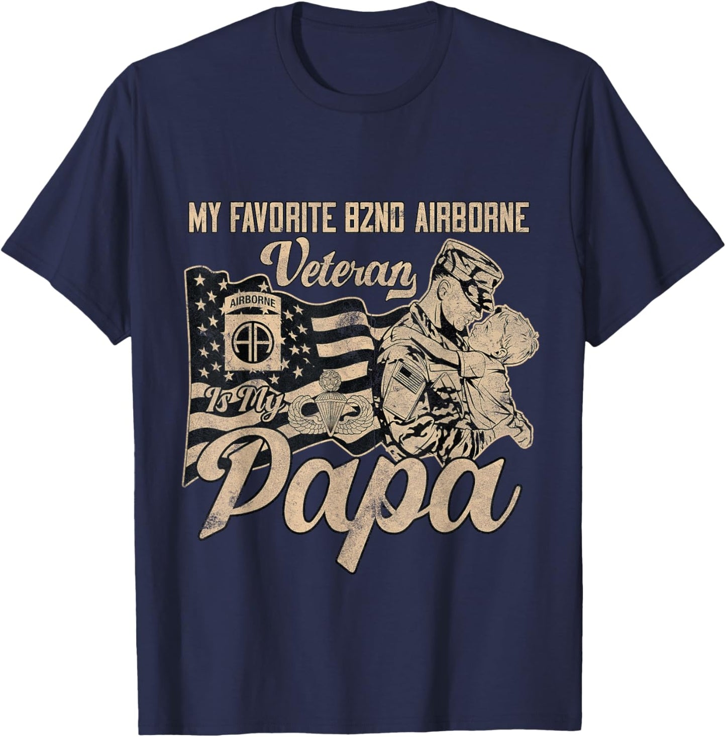 Proud 82nd Airborne Division Veteran Is My Papa Father's Day T-Shirt - T-Shirt | Navy