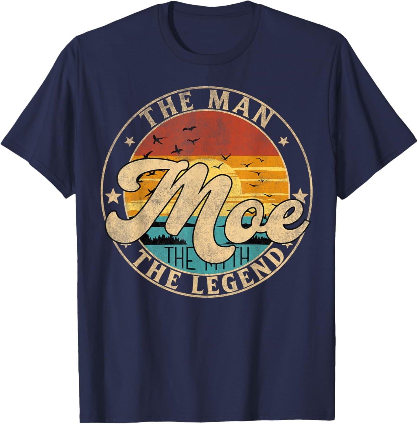 MOE The Man The Myth The Legend First Name T-Shirt - T-Shirt | Navy