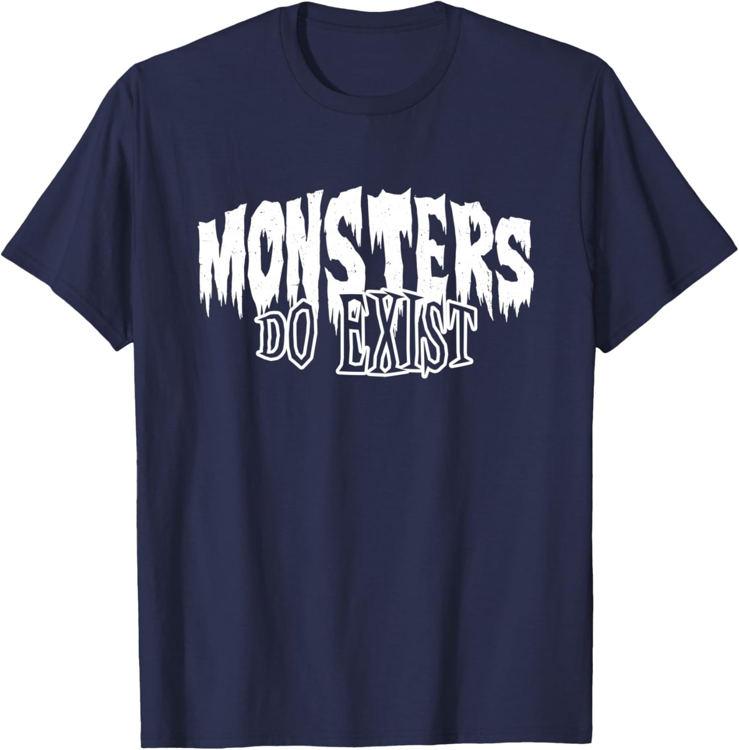 Monsters do Exist Horror T-Shirt - T-Shirt | Navy