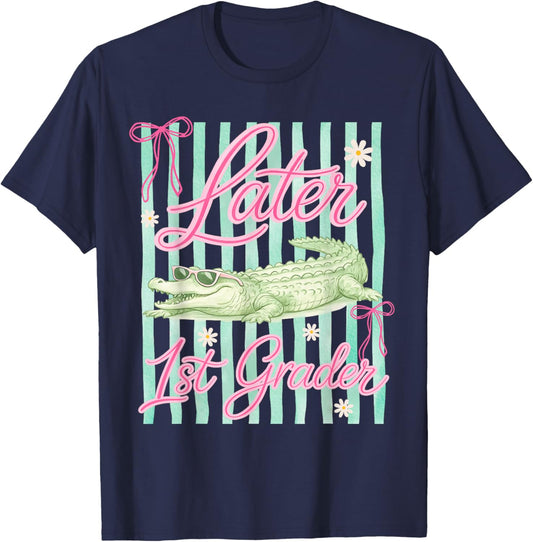 Later 1st First Grader Alligator Meme Last Day of School T-Shirt - T-Shirt | Navy