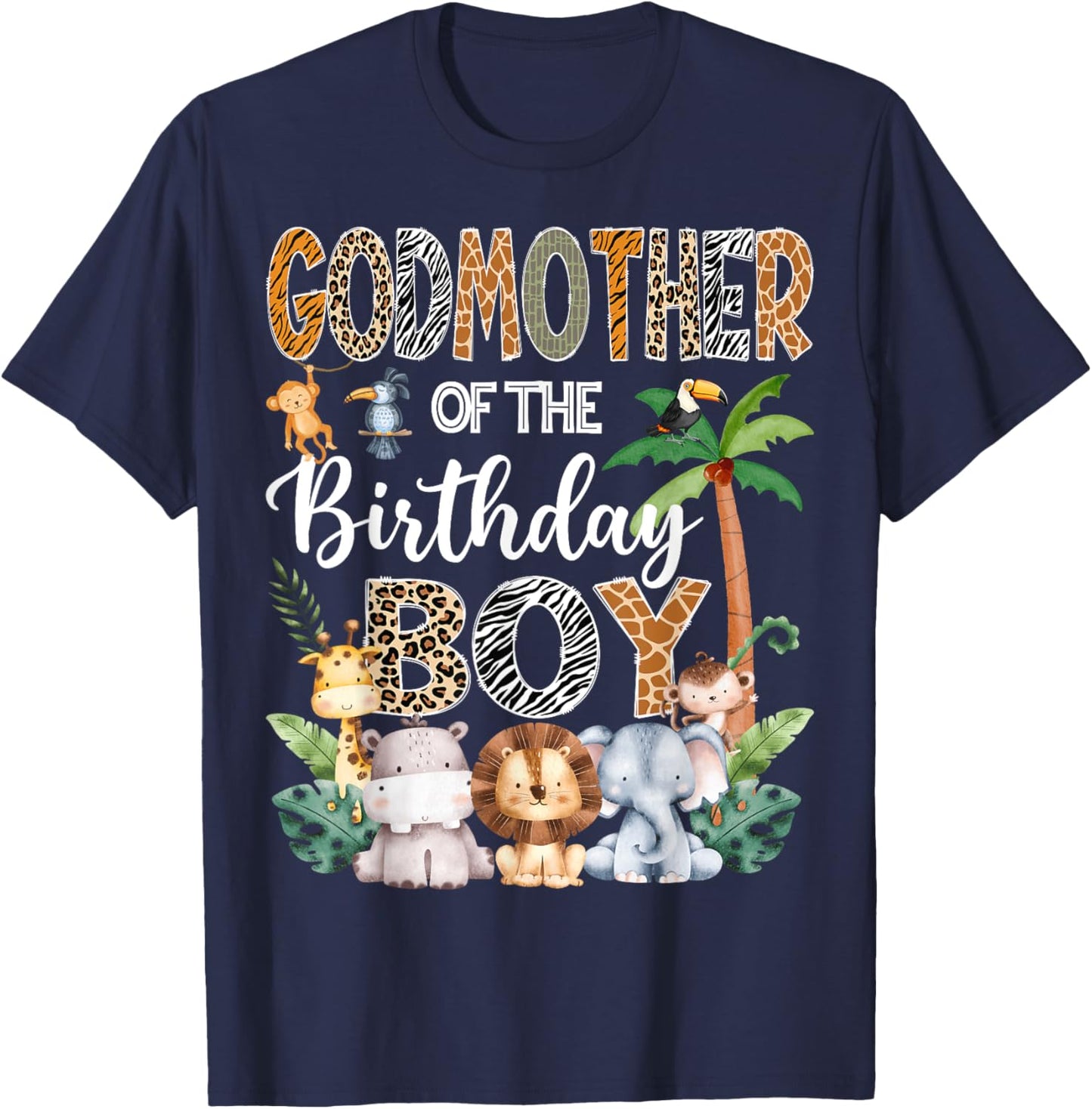 GodMother Of The Birthday Boy Safari Jungle Bday Party T-Shirt - T-Shirt | Navy