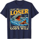 Get in Loser We're Doing God's Will Jesus Lovers Christian T-Shirt - T-Shirt | Navy