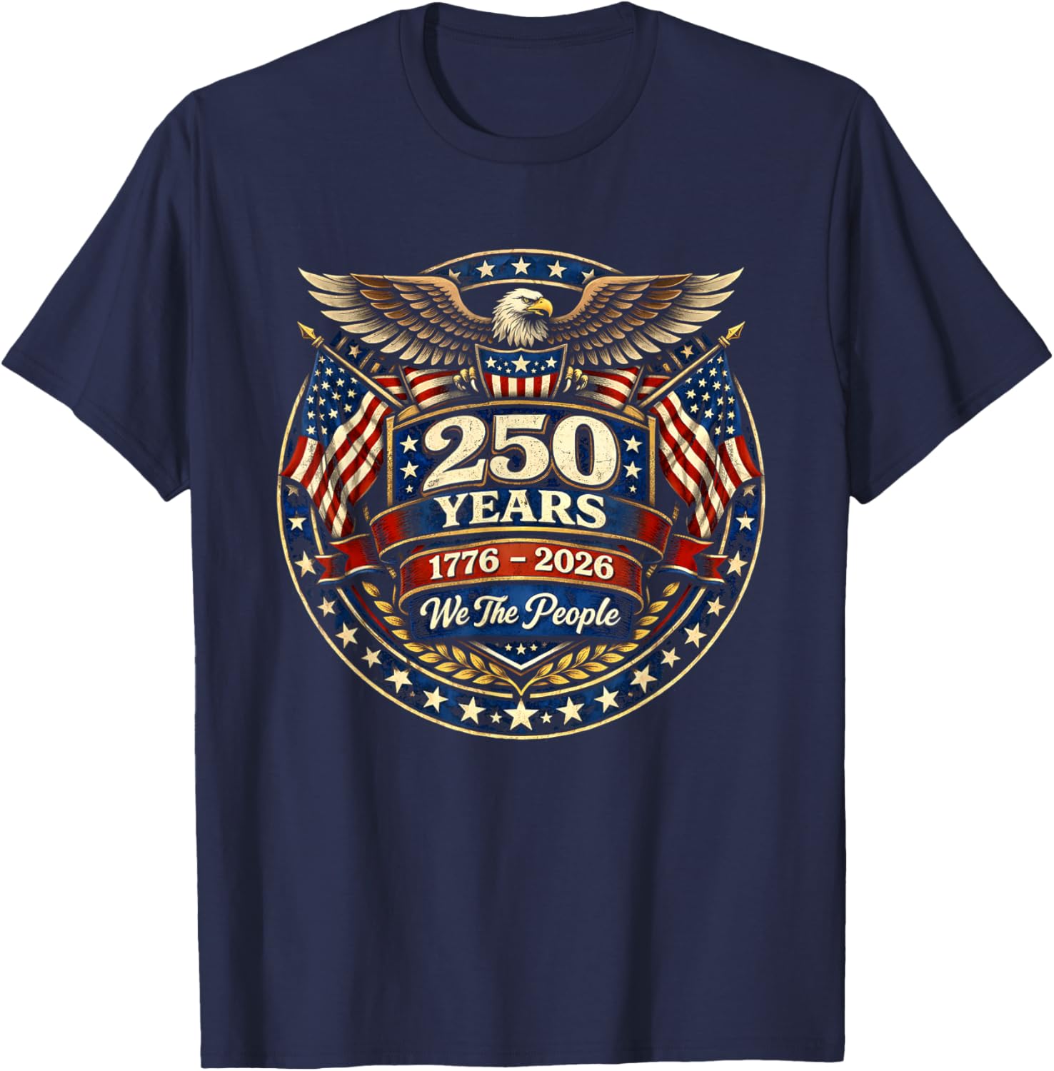250 Years 1776-2026 250th Anniversary Patriotic 4th July T-Shirt - T-Shirt | Navy