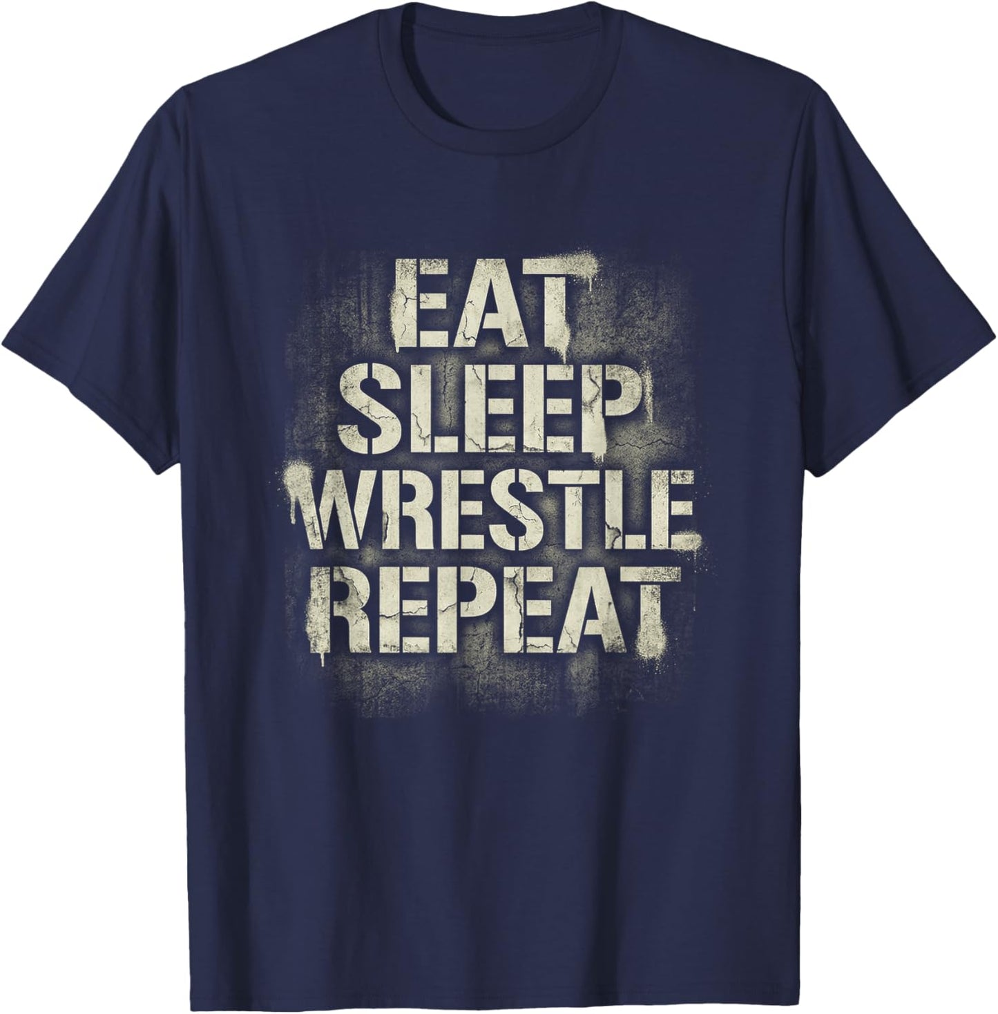 Funny Wrestling Eat Sleep Wrestle Repeat T-Shirt - T-Shirt | Navy