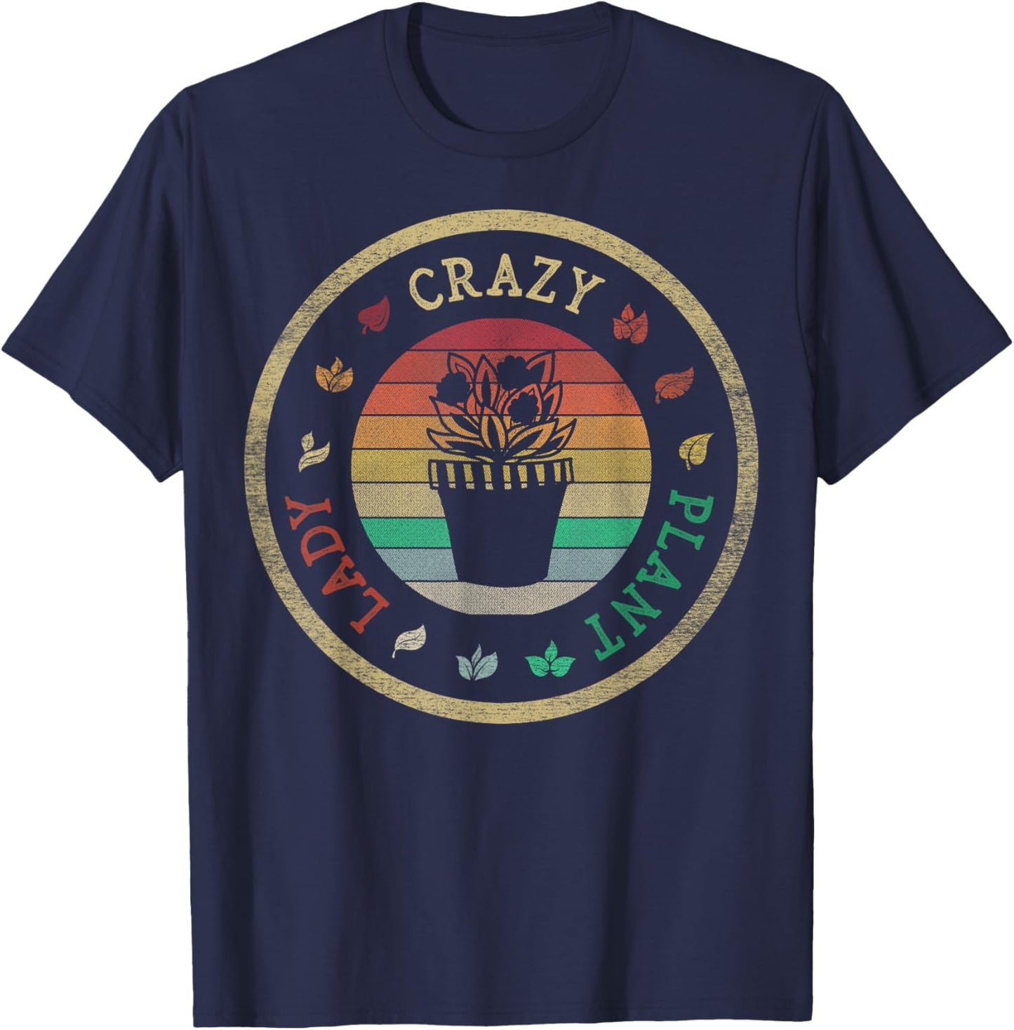 Crazy Plant Lady Gardening Planting Gardener Botanical T-Shirt - T-Shirt | Navy