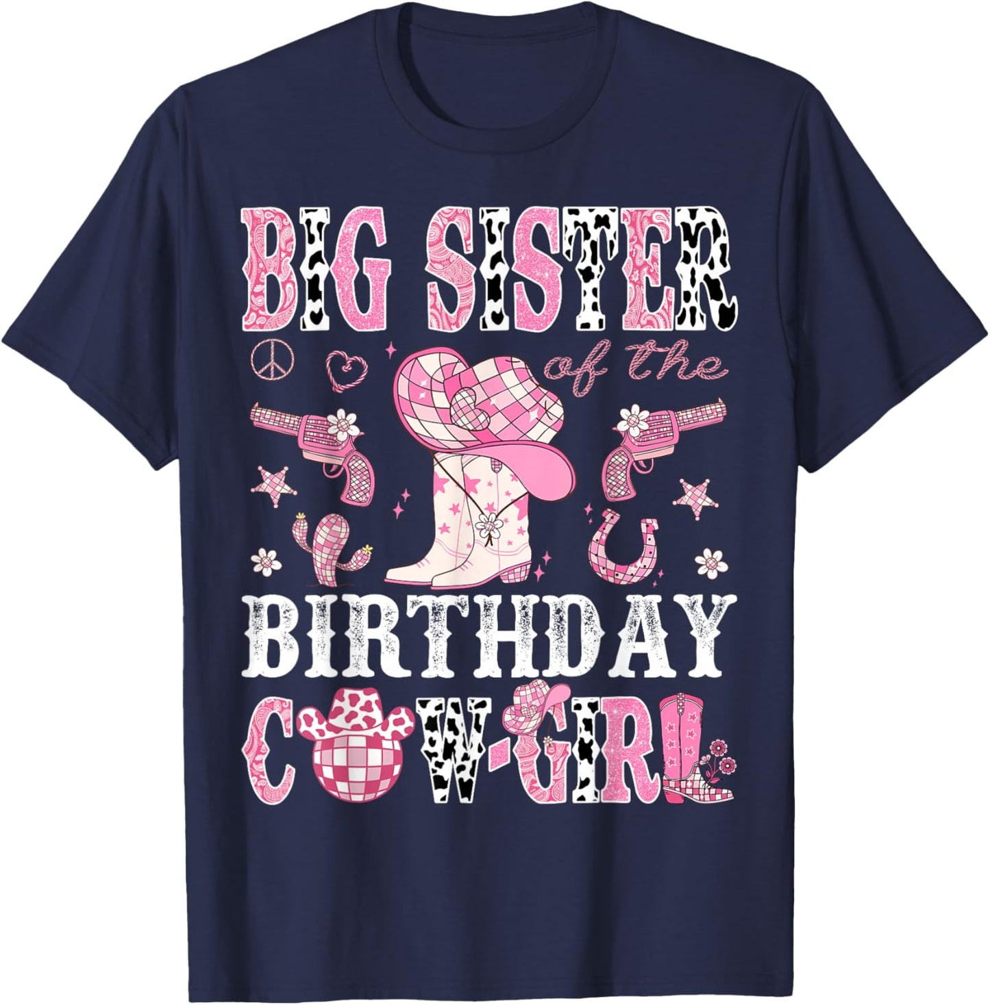 Big Sister Of The Birthday Cow-Girl Pink Disco Rodeo Western T-Shirt - T-Shirt | Navy