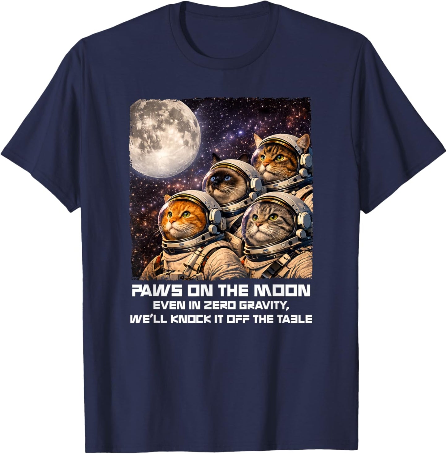 Paws On The Moon Funny Astronaut Cat Space Humor Galaxy T-Shirt - T-Shirt | Navy