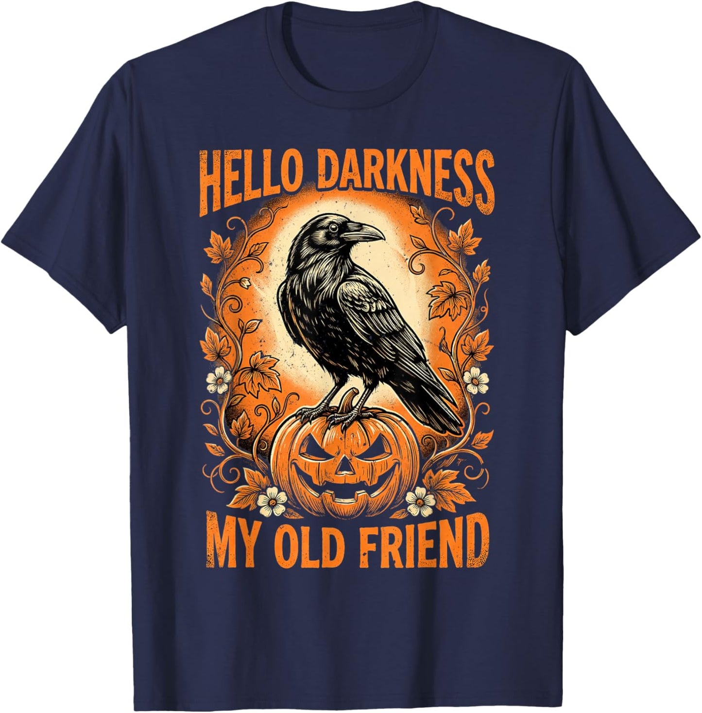 Hello Darkness My Old Friend Crow Raven Halloween Goth Humor T-Shirt - T-Shirt | Navy