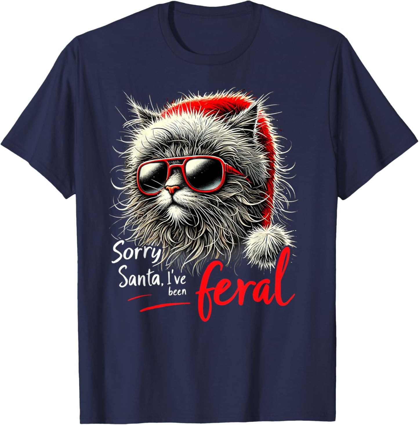 Stray Christmas Cat - Sorry Santa I've Been Feral - Kitty Men Women Kids T-Shirt - T-Shirt | Navy