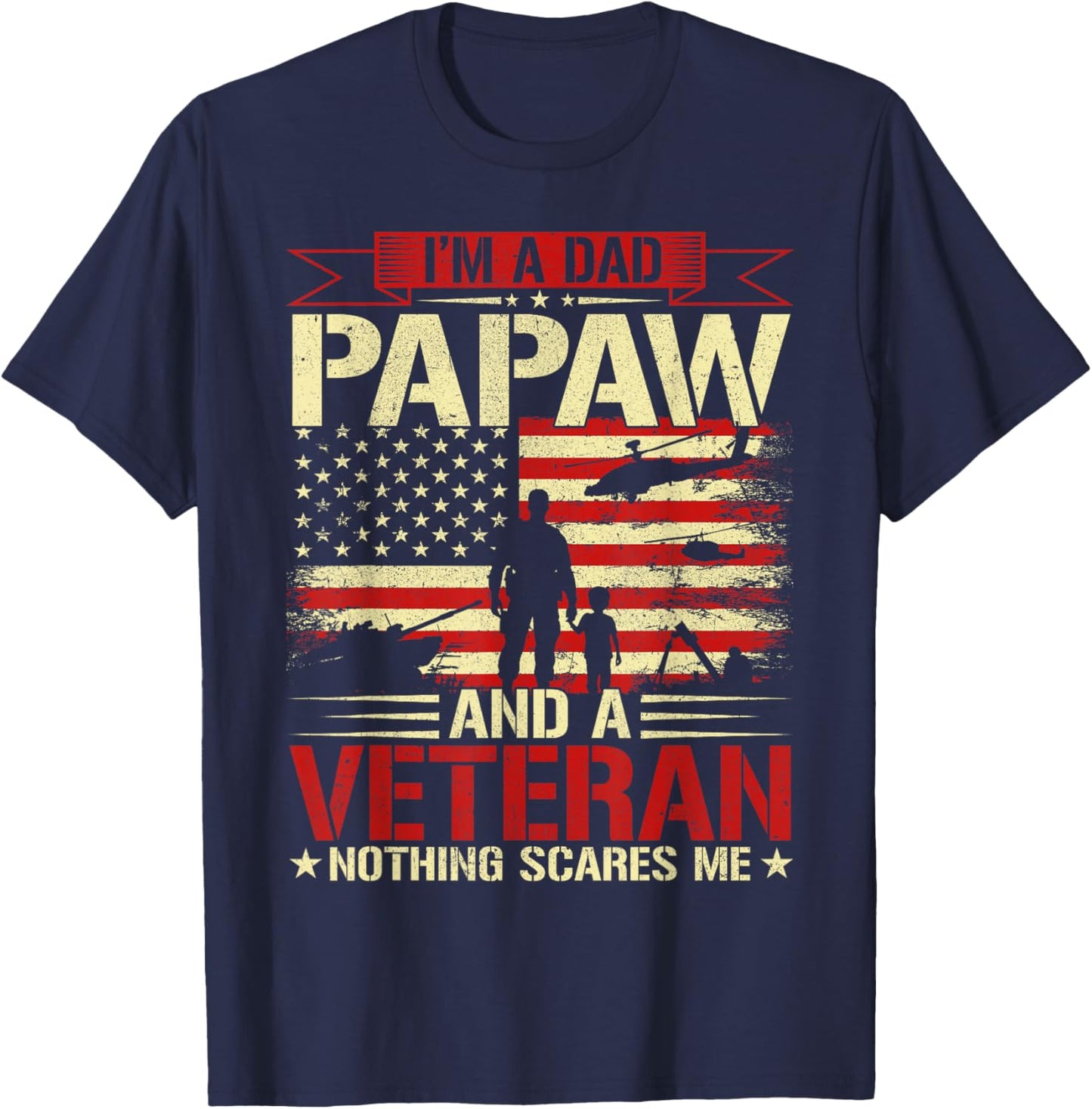 I'm A Dad Papaw And Veteran Fathers Day Papa Grandpa T-Shirt - T-Shirt | Navy