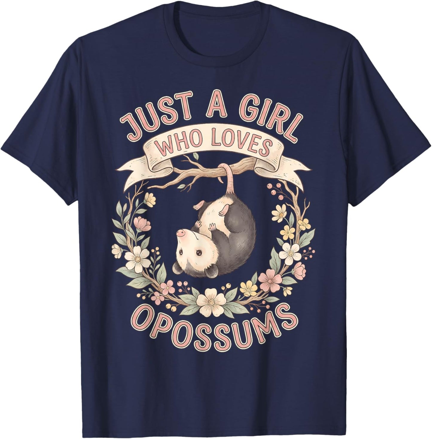 Possums Just a Girl Who Loves Opossums Floral Nature Lover T-Shirt - T-Shirt | Navy