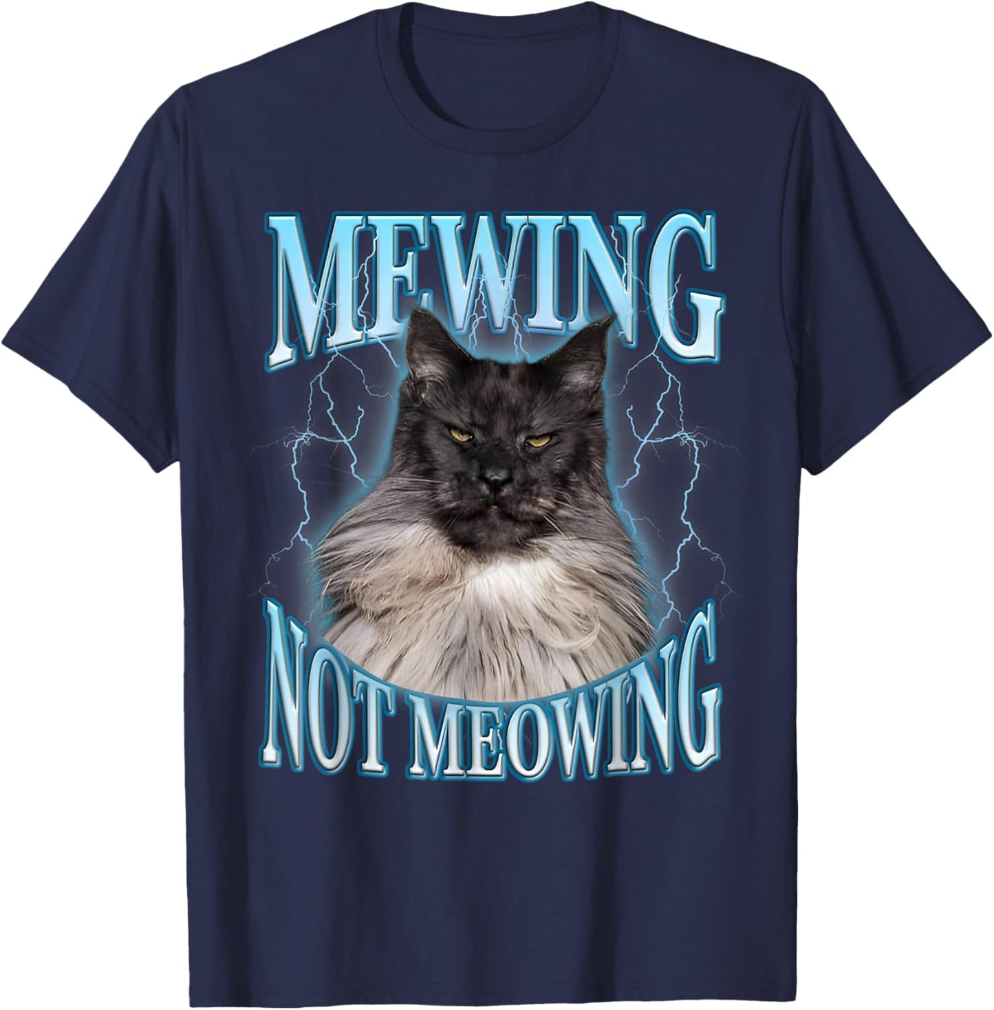 Mewing Not Meowing LooksMax Shirt Cat Alpha Meme T-Shirt - T-Shirt | Navy