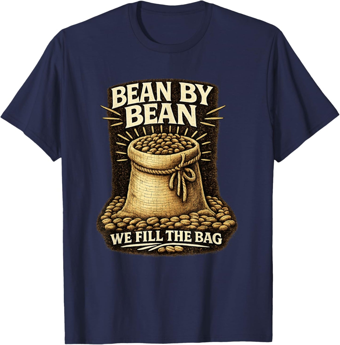 Bean By Bean We Fill The Bag Vintage Coffee Graphic T-Shirt - T-Shirt | Navy