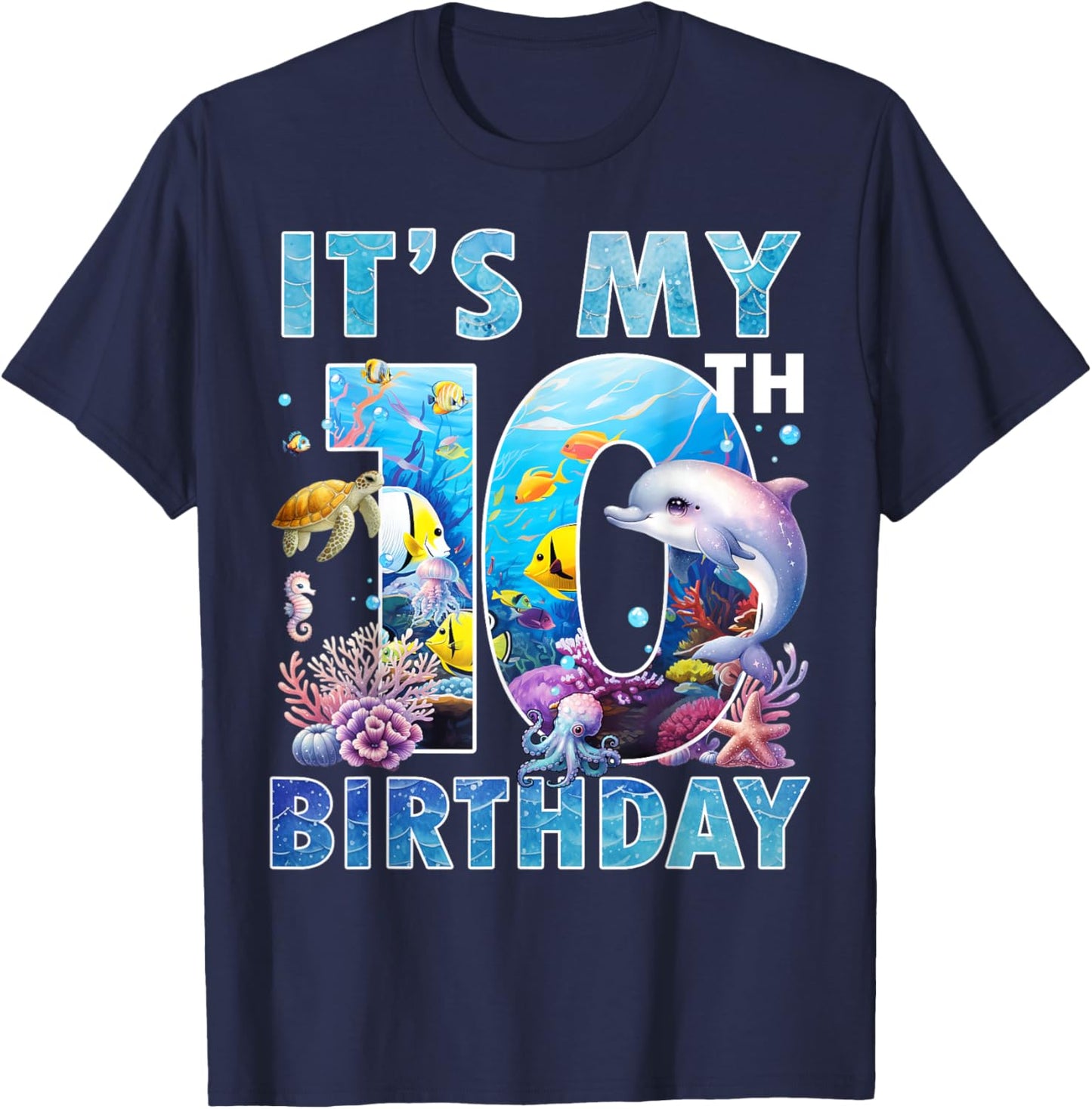 It’s My 10th Birthday Ocean 10 Years Old Sea Aquarium Bday T-Shirt - T-Shirt | Navy