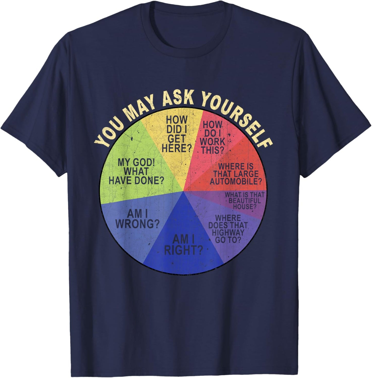 Vintage You May Ask Yourself Retro Pie Chart 80s Music T-Shirt - T-Shirt | Navy