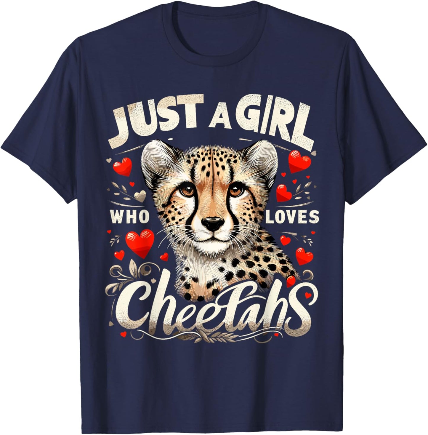 Cheetah Cute Just A Girl Who Loves Cheetahs T-Shirt - T-Shirt | Navy
