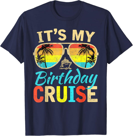 Family Birthday Cruising Sunglasses It's My Birthday Cruise T-Shirt - T-Shirt | Navy
