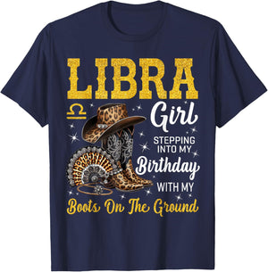 Libra Girl Stepping Into My Birthday with My Boots On Ground T-Shirt - T-Shirt | Navy