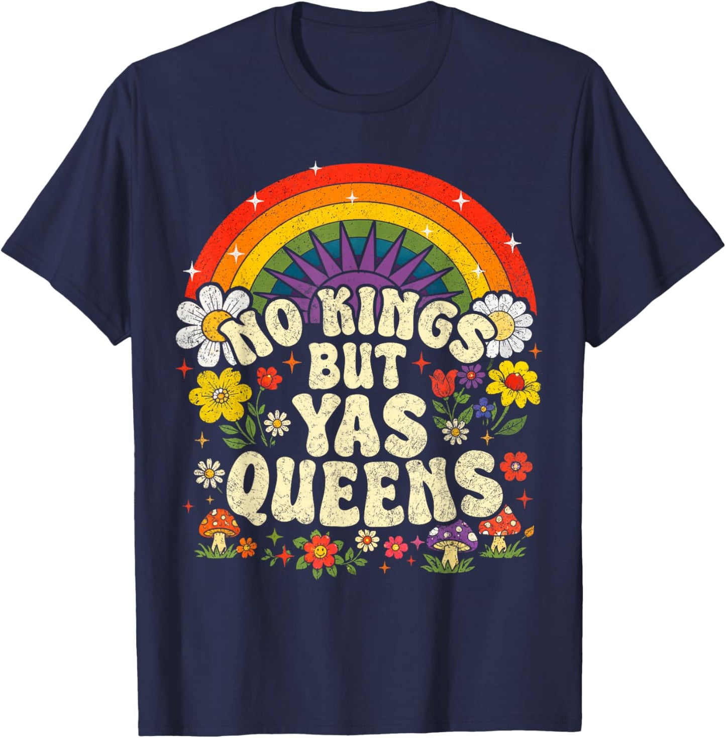 No Kings but YAS Queens Rainbow LGBTQ Pride Ally T-Shirt - T-Shirt | Navy