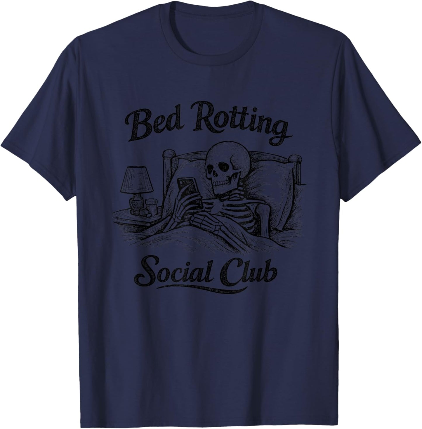 Bed Rotting Social Club Funny Skeleton Meme T-Shirt - T-Shirt | Navy
