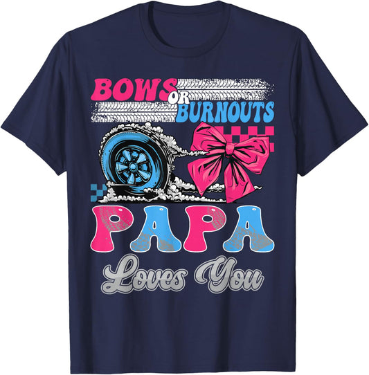Burnouts or Bows Papa Loves You Gender Reveal Party T-Shirt - T-Shirt | Navy