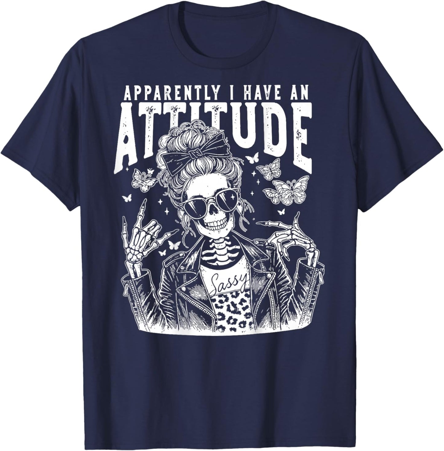 Apparently I Have An Attitude, Funny Skeleton - On Back T-Shirt - T-Shirt | Navy