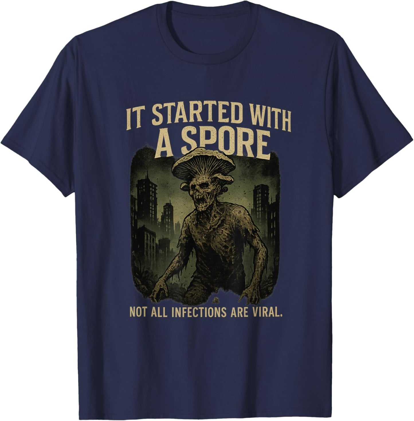 It Started With a Spore Zombie Fungus T-Shirt - T-Shirt | Navy