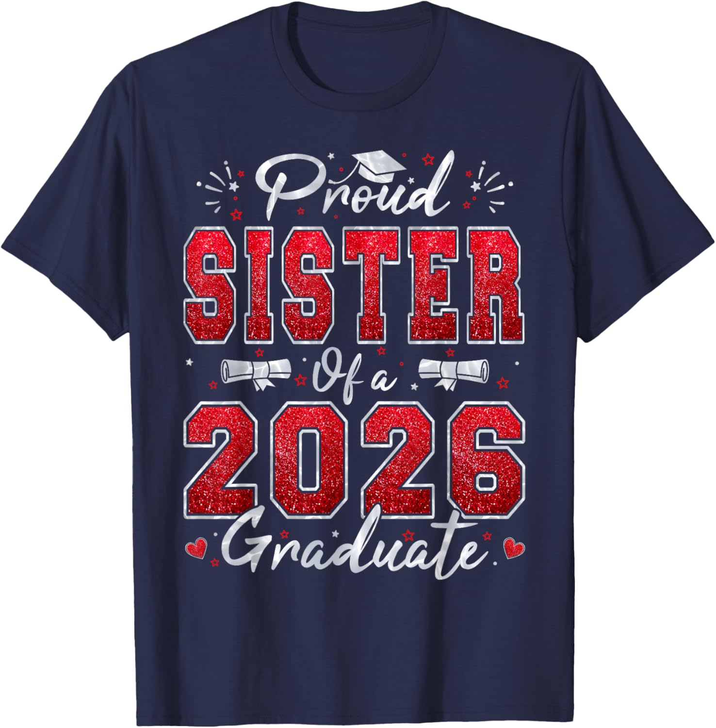 Proud Sister of A 2026 Graduate Senior Class of Graduation T-Shirt - T-Shirt | Navy