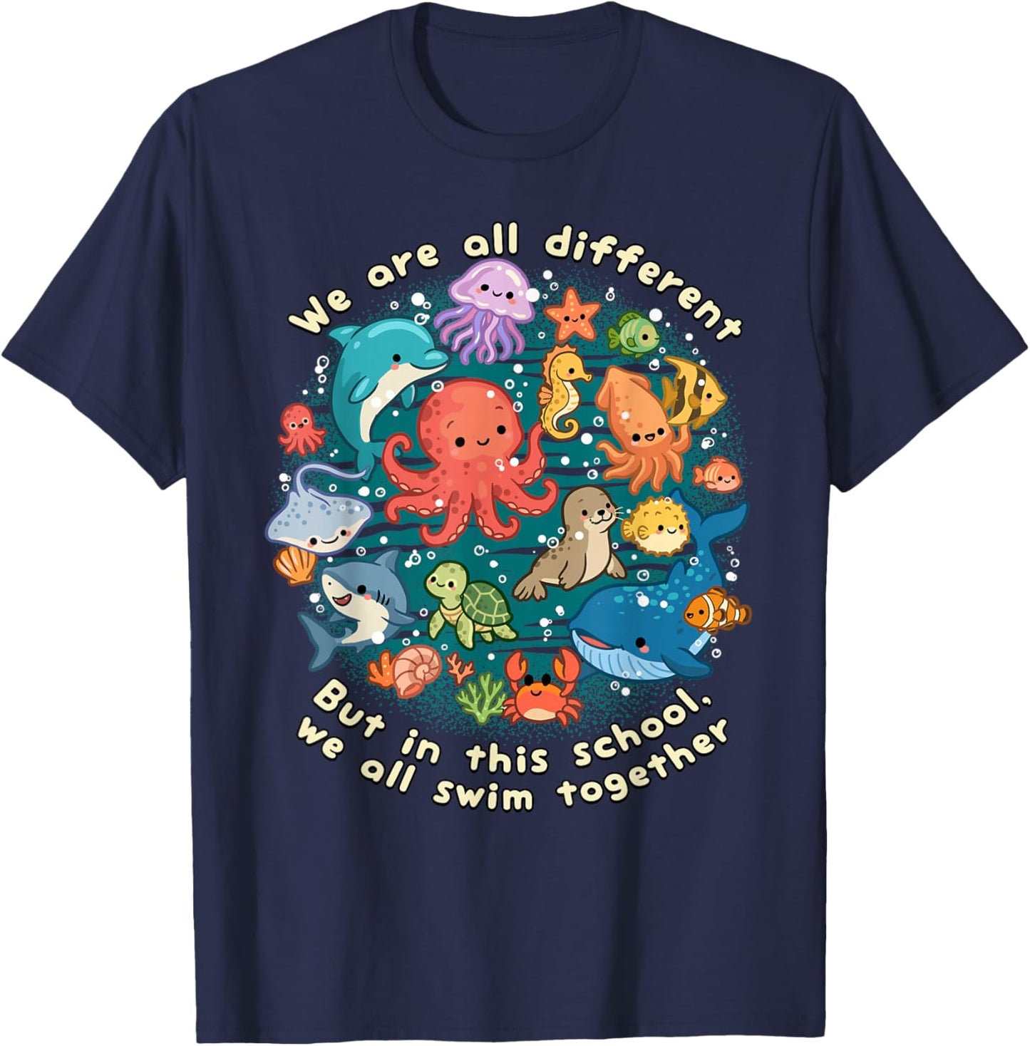 We are All Different But in This School We All Swim Together T-Shirt - T-Shirt | Navy