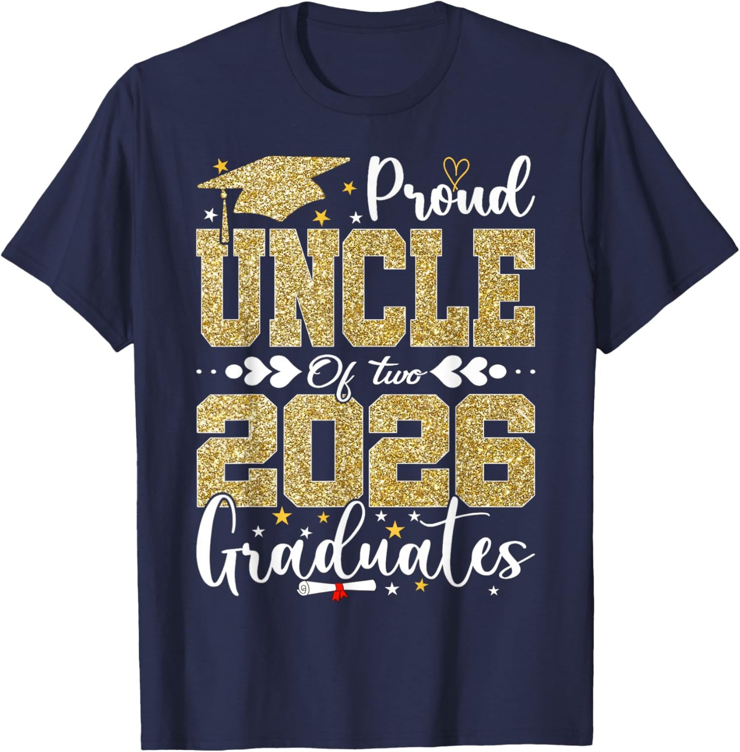 Proud Uncle of Two 2026 Graduates Senior Uncle of Graduate T-Shirt - T-Shirt | Navy