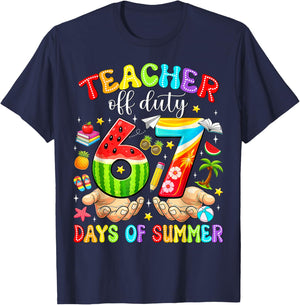 Teacher Off Duty 67 Days Summer Last Day of School We Out T-Shirt - T-Shirt | Navy