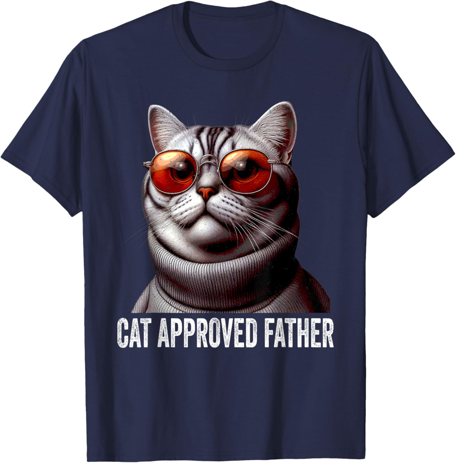Cat Approved Father Fathers Day Kitten Lover Dad Feline T-Shirt - T-Shirt | Navy