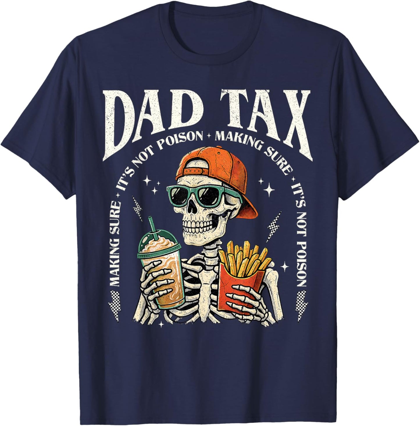 Dad Tax Making Sure It's Not Poison Funny Fathers Day Men T-Shirt - T-Shirt | Navy